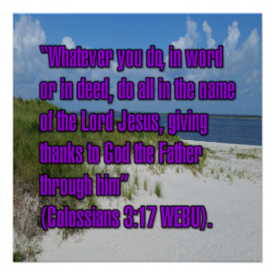 Colossians 3:17 WEBU Perfect Poster