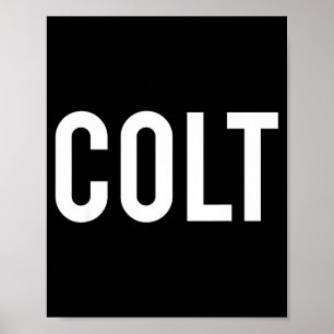 Colt - Coole Nieuwe Grappige Naam Fan Cadeau T-Shi Poster