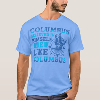 Columbus Believe 1942 Amerikaanse Italiaanse Chris T-shirt