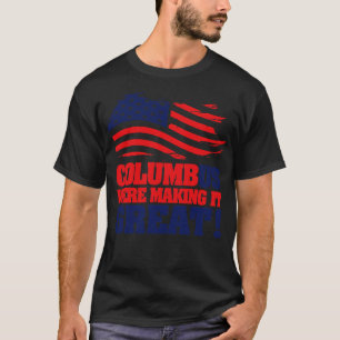 Columbus maakte het geweldig t-shirt