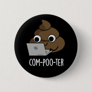 Com-poo-ter Funny Computer Poop Pun Dark BG Ronde Button 5,7 Cm