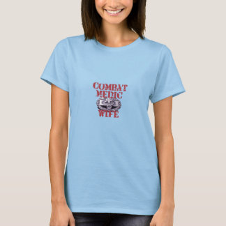 Combat Medic Wife T-shirt