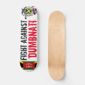 COMBATTER CONTRE DUMBNATI Skateboard (Recto)