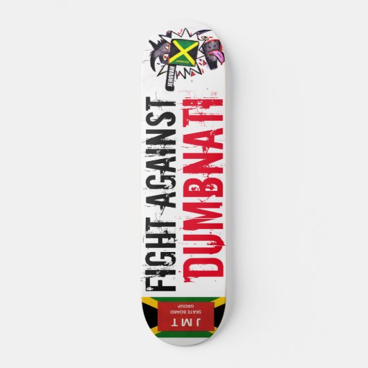 COMBATTER CONTRE DUMBNATI Skateboard (Recto)