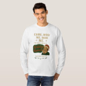 Come, woo me t-shirt (Voorkant volledig)