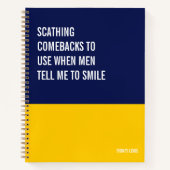 Comebacks to Use When Men Tell Me to Smile Notitieboek (Voorkant)