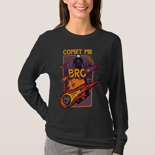 Comet Me Anytime Bro Meteor Rock Asteroid T-shirt (Voorkant)