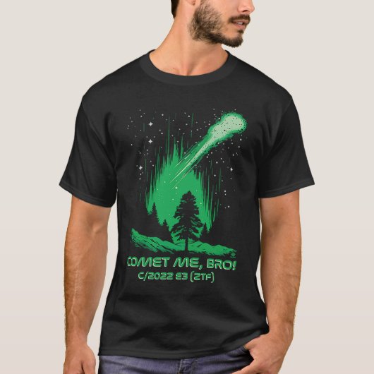 Comet Me Bro  Green Comet  C2022 E3 ZTF T-shirt (Voorkant)