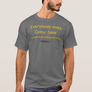Comic Sans is leuk T-shirt