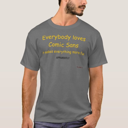Comic Sans is leuk T-shirt (Voorkant)
