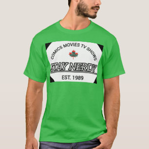 Comics FilmsV Shows Blijf Nerdy Opgericht 1989 fam T-shirt
