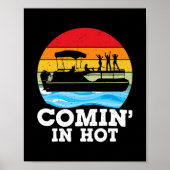Comin Hot Funny Lake Party Pontoon Boating Poster (Voorkant)