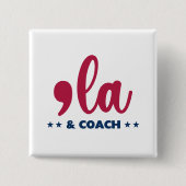 Comma & Coach-Kamala Harris Tim Walz Vierkante Button 5,1 Cm (Voorkant)