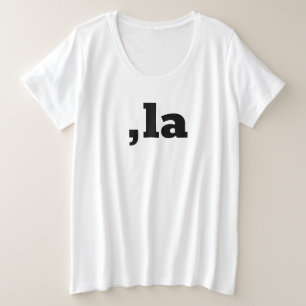 Comma La Kamala Harris - aangepast tekstontwerp Grote Maat T-shirt