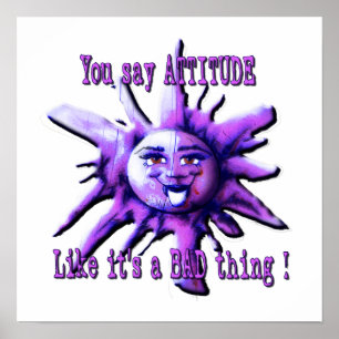 Comme Attitude est Mauvais Poster Sun Face
