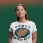 COMME AUX JOURS DE NOAH ET LOT, T-shirts chrétiens