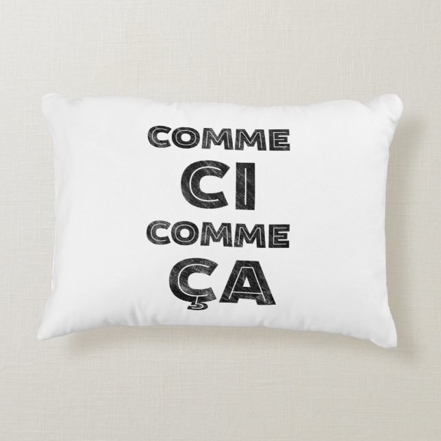 Comme Ci, Comme Ca - Funny Expressions Accent Kussen (Achterkant)