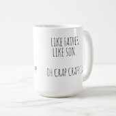 Comme Père Comme Son OhCrap Drôle Citer Mug Café (Devant droit)