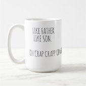 Comme Père Comme Son OhCrap Drôle Citer Mug Café (Gauche)