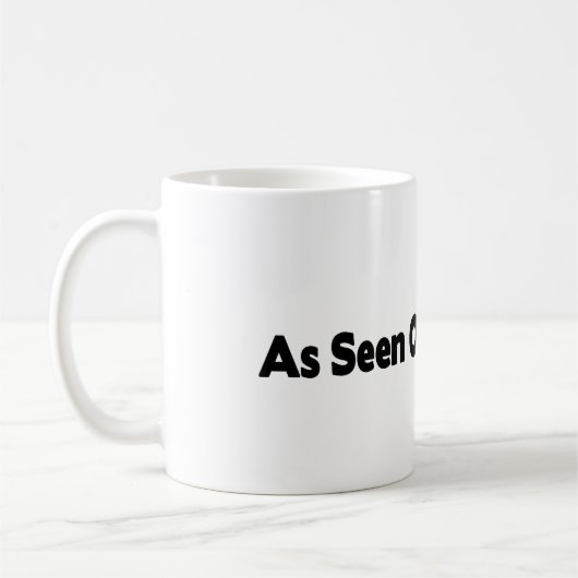 Comme vu sur TV Mug (Gauche)