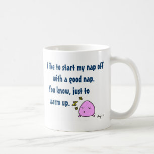 "Commencez mon petit somme tasse avec d'un bon