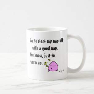 "Commencez mon petit somme tasse avec d'un bon