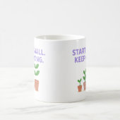 Commencez petit. Continuez - Mug (Centre)
