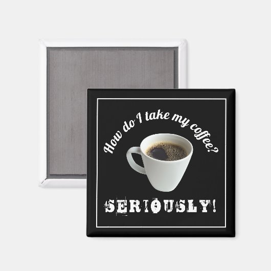Comment je prends mon café ? Aimant (Recto/Verso)