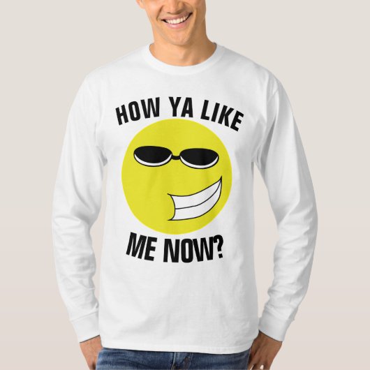 COMMENT ME TROUVEZ-VOUS MAINTENANT ? T-Shirts drôl (Devant)