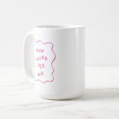 Comment nous sommes aimés Tasse Café Typographie R (Devant gauche)