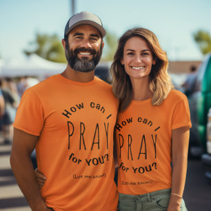 Comment puis-je prier pour vous T-shirt inspirant 