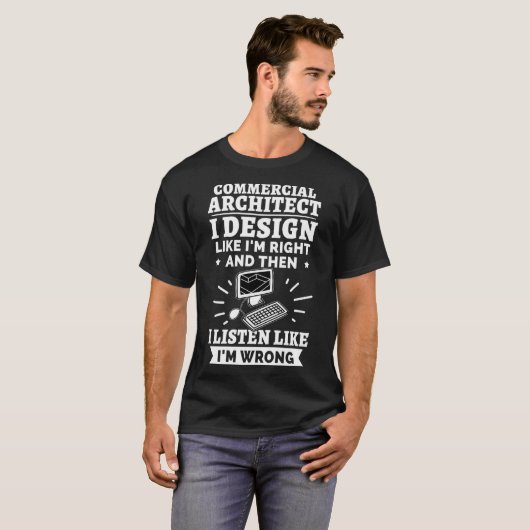 Commercieel architect heb ik gelijk t-shirt (Voorkant volledig)