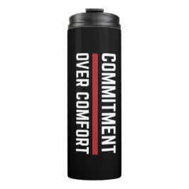 Commitment Over Comfort Gym Thermal Tumbler Thermosbeker
