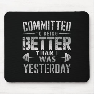 Committed To Being Better Than I Was Yesterday Tee Muismat