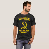 Common Sense Ain't Common When You're a Communist T-shirt (Voorkant volledig)