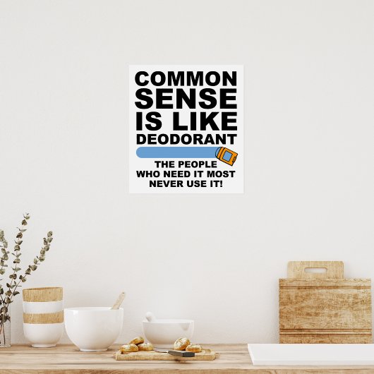 Common Sense Deodorant Funny Poster (Keuken)