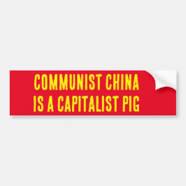 COMMUNISTISCH CHINA IS EEN KAPITALISTISCH VARKEN.B BUMPERSTICKER