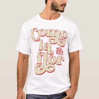 Como La Flor Cumbia T-shirt
