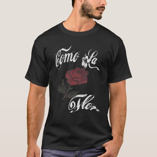 Como La Flor Gift T-shirt (Voorkant)