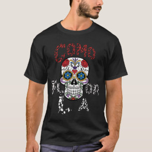 Como La Flor T-shirt
