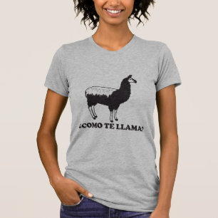 Como Te Llama T-shirt