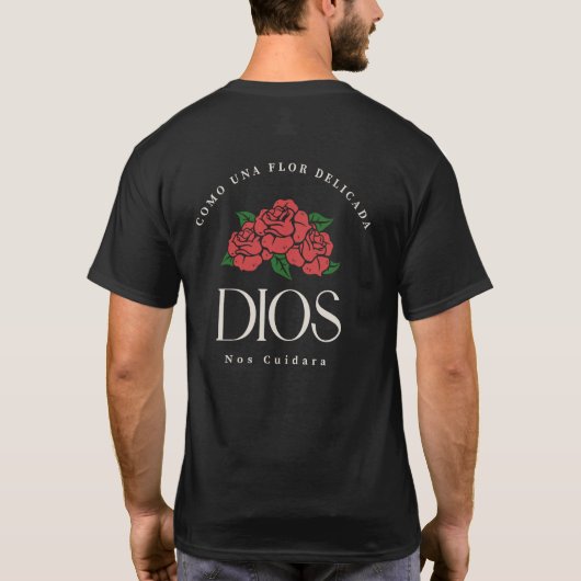 COMO UNA FLOR DELICADA DIOS nos cuidara T-shirt (Achterkant)