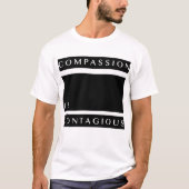 Compassie is besmettelijk (3) t-shirt (Voorkant)