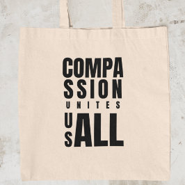 Compassie verenigt ons allemaal sociale rechtvaard tote bag