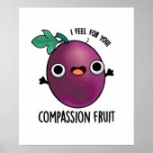 Compassion Fruit Funny Passion Fruit Pun Poster (Voorkant)
