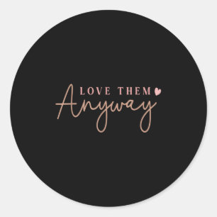Compionate Expressions Motivatie liefde Quote Wit Ronde Sticker