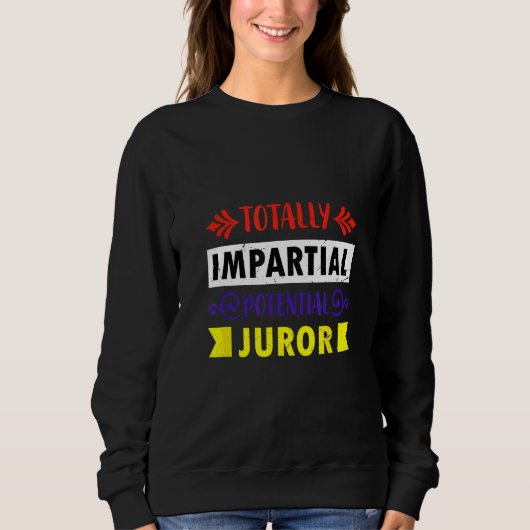 Completely unparteious potential juror trui (Voorkant)