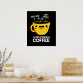 Complimentary Coffee Funny Drink Pun Dark BG Poster (Keuken)