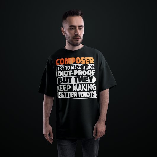 Componist Ik Probeer Dingen Grappig Te Maken Uitsp T-shirt