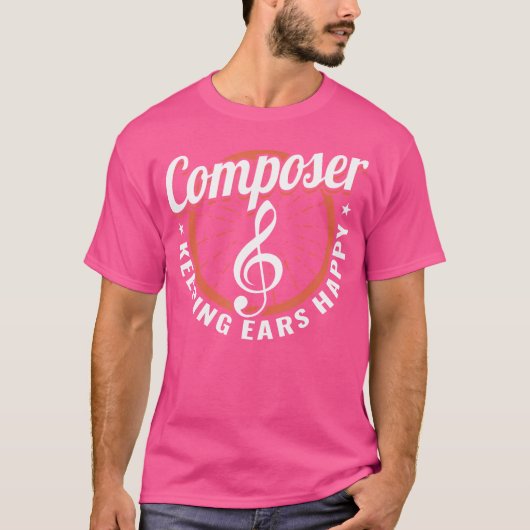 Composer Keeping Ears Happy Musician Classical Com T-shirt (Voorkant)